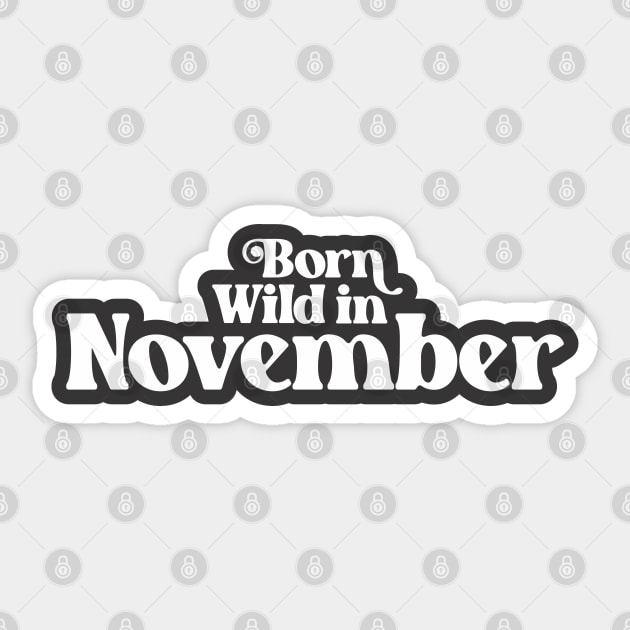 Born Successful in November (3) - Birth Month (3) - Birthday Sticker by Vector-Artist